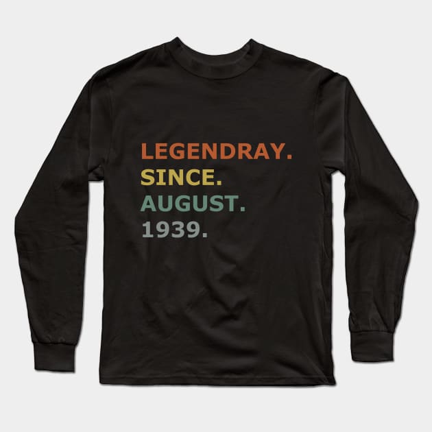 legendary since august 1939 1979 1989 gift Long Sleeve T-Shirt by Azadinstore